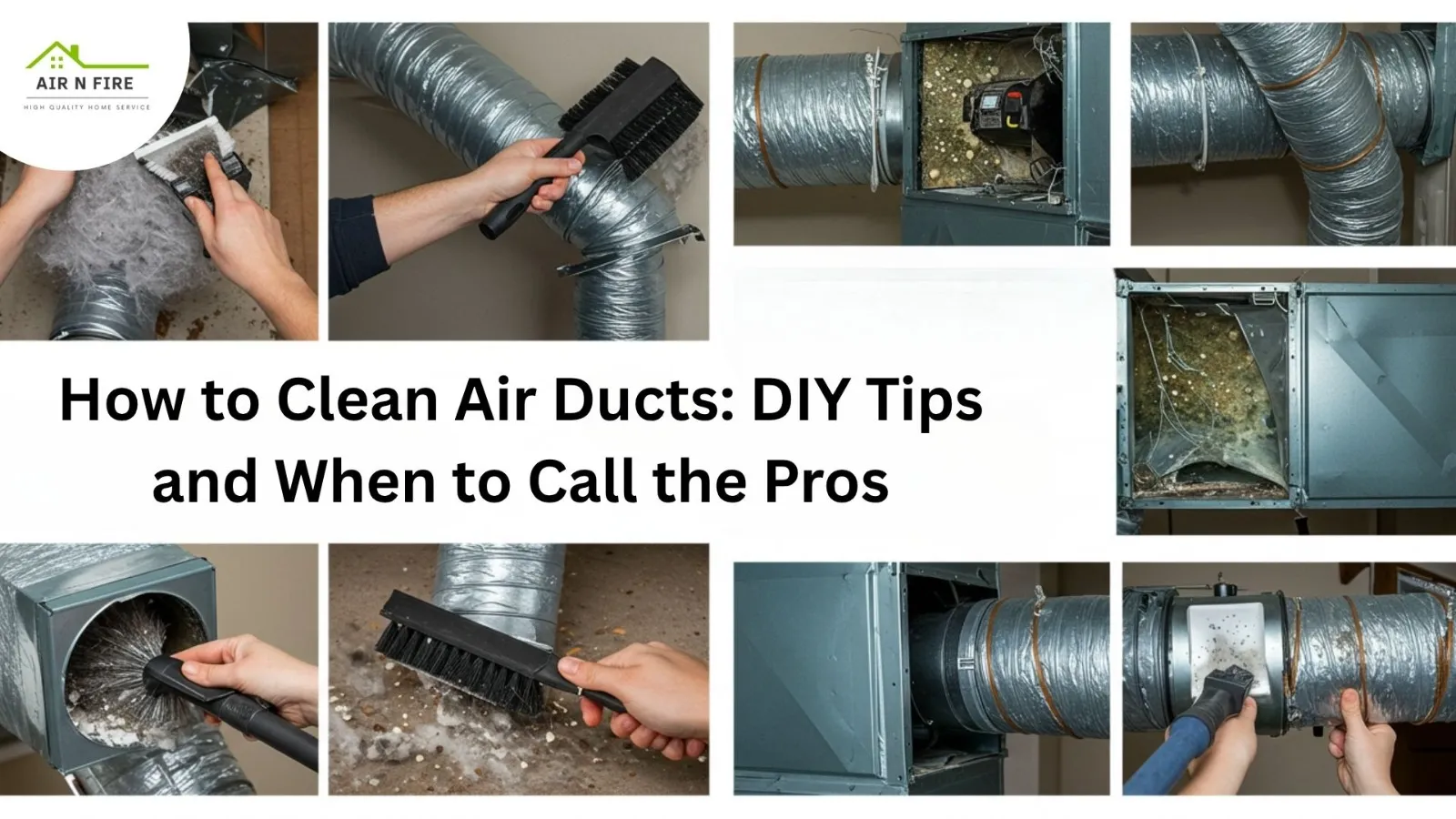 How to Clean Air Ducts | DIY Tips and When to Call the Pros