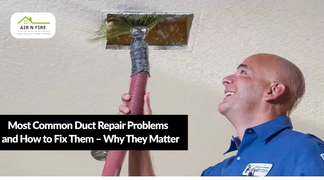 Most Common Duct Repair Problems & How to Fix Them | Air N Fire Texas